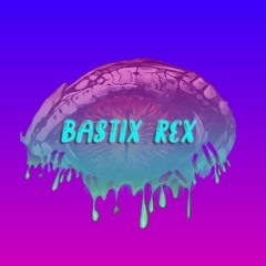 Bastix Rex