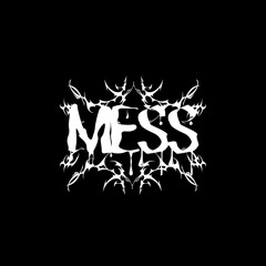 Mess