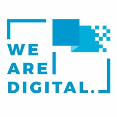We are digital