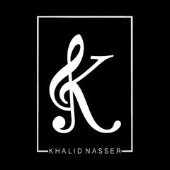 Khalid Nasser |  خالد ناصر