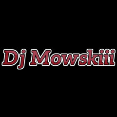 Dj Mowskiii
