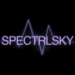 SpectrlSky (old account)