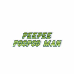 peepee poopoo man