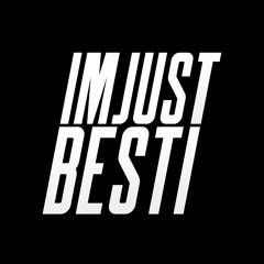 imjustbesti