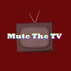 Mute The TV