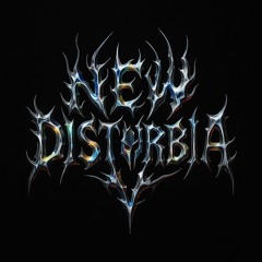 NEW DISTURBIA