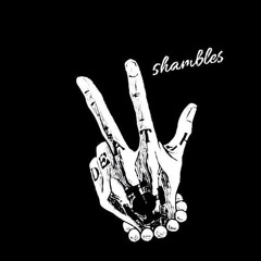 SHAMBLES