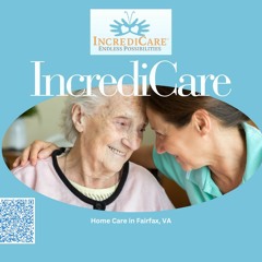 Home Care In Springfield VA By Incredicare