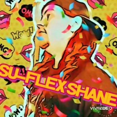 💪Su-FLEX SHANE