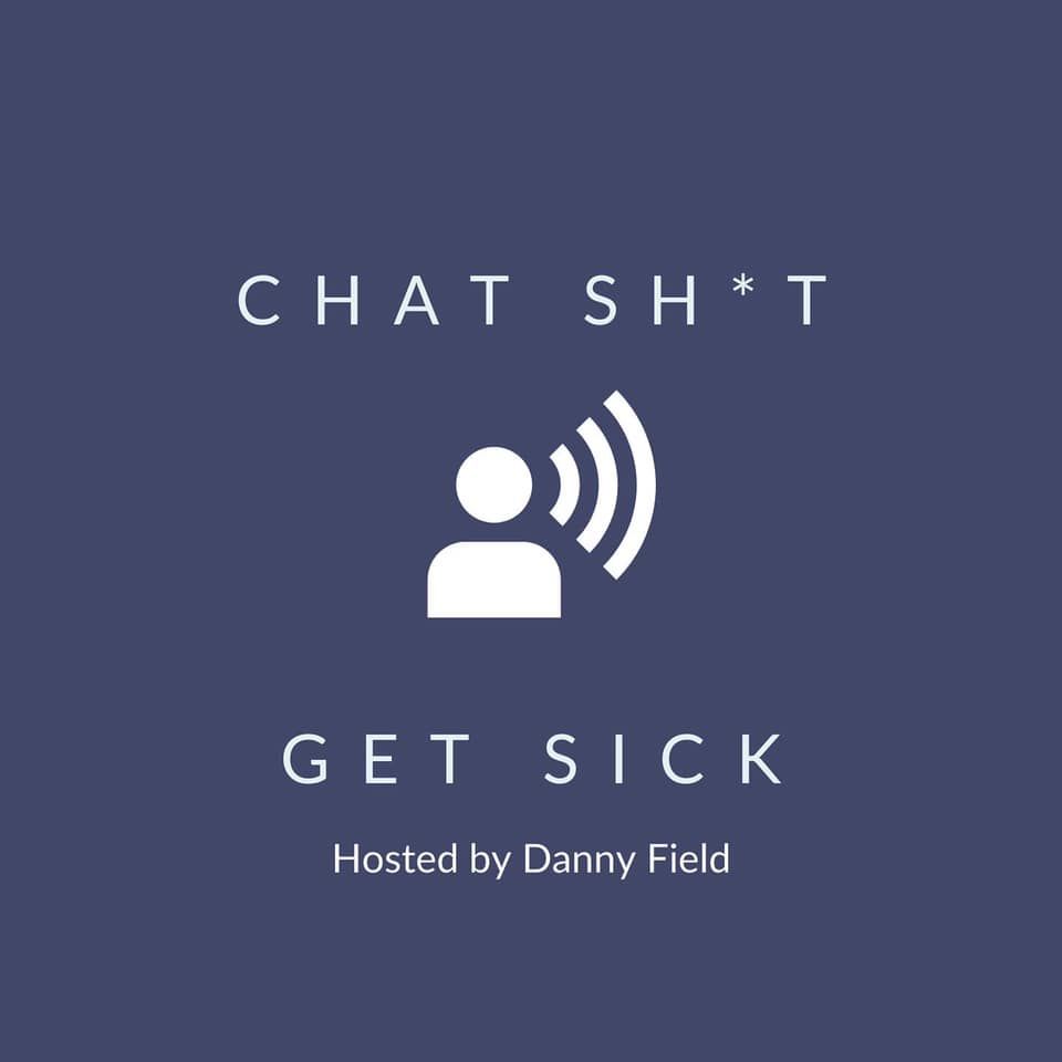 Chat Sh*t Get Sick