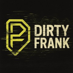 Dirty Frank