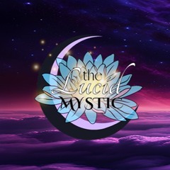 The Lucid Mystic