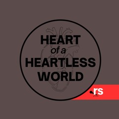Heart of a Heartless World