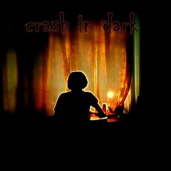 Crash in dark