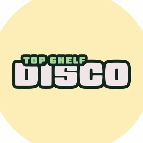 Top Shelf Disco’s avatar
