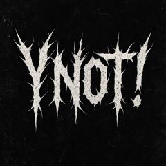 Ynot!