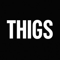 Thigs
