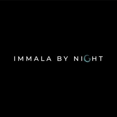 IMMALA BY NIGHT