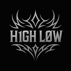 H1GH LØW