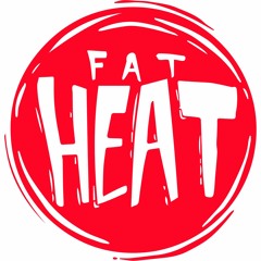 Fat Heat