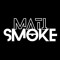 MatiSmoke