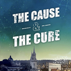 The Cause & The Cure