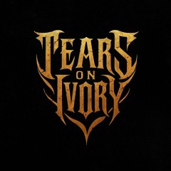 Tears On Ivory