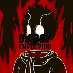 DJ BOY ENVOLVIDO