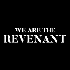 WE ARE THE REVENANT