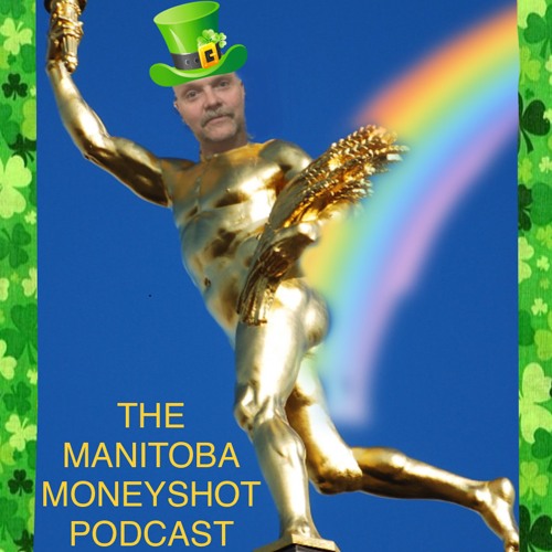 THE MANITOBA MONEYSHOT PODCAST’s avatar