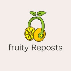 Fruity Reposts