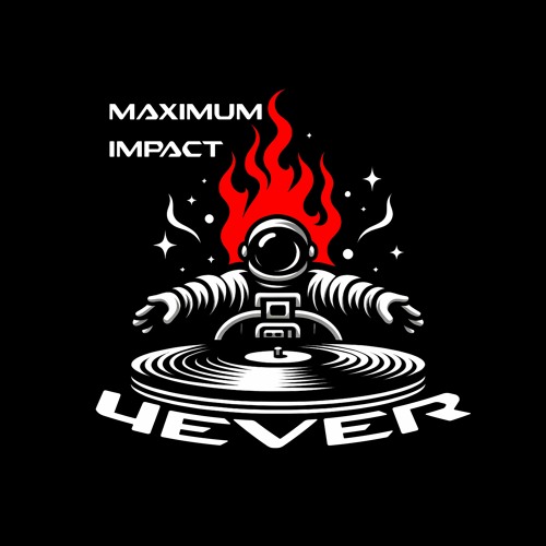 maXimum Impact  aka  DJ 4ever’s avatar