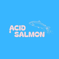 Acid Salmon