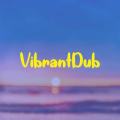 Vibrant Dub