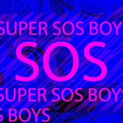SUPER SOS BOYS