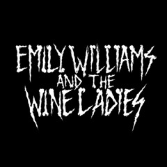 Emily Williams and The Wine Ladies