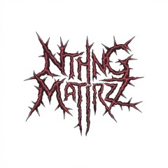 NthngMattrz