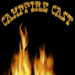 Campfire Cast 🔥