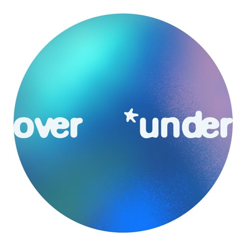 Stream Over / Under music | Listen to songs, albums, playlists for free ...