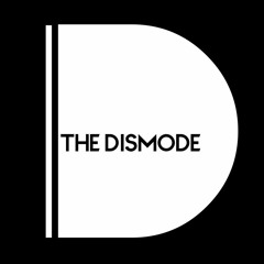 The Dismode