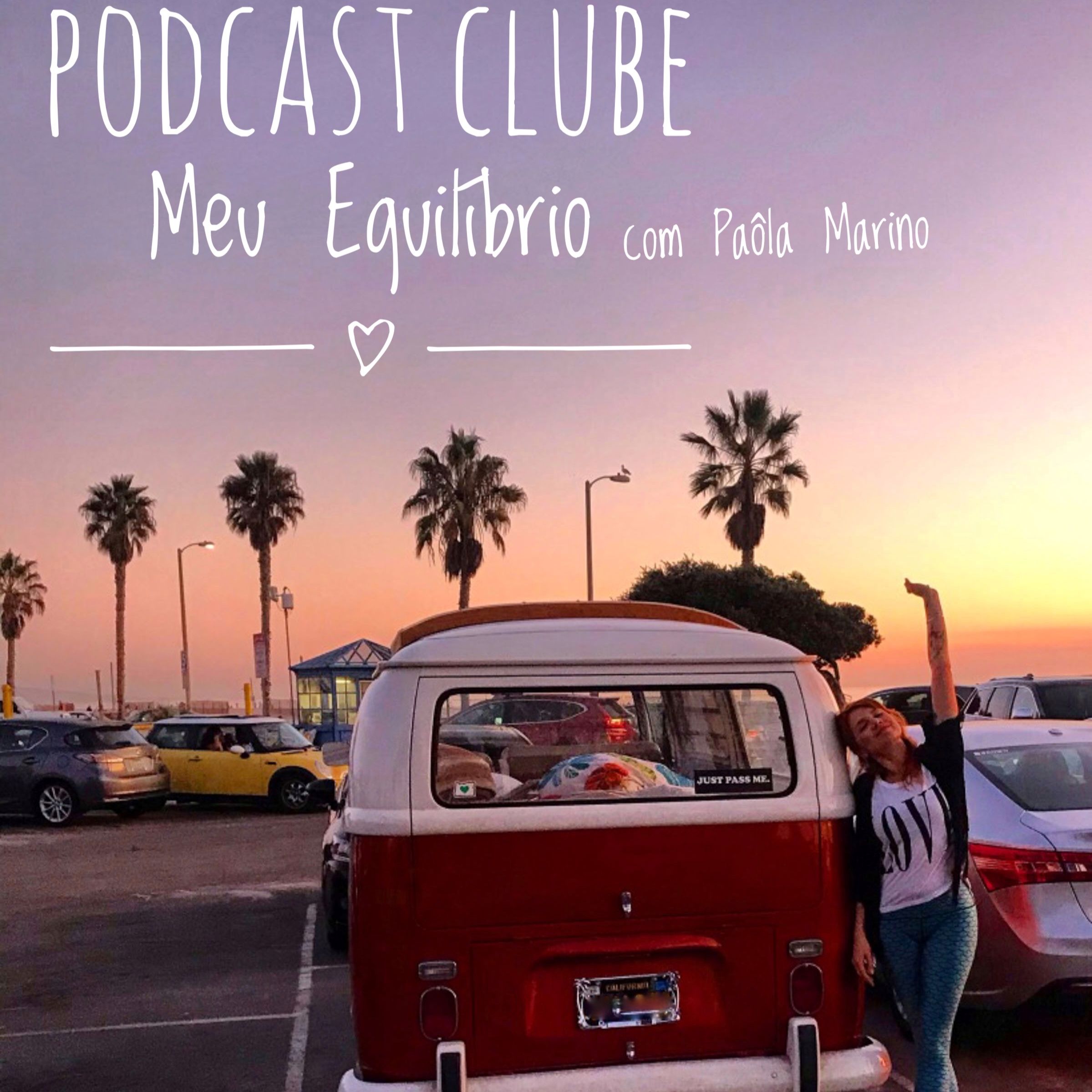 Podcast Clube Meu Equilíbrio por Paôla Marino