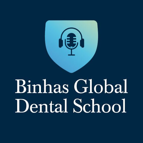 Le Podcast de la Binhas Global Dental School
