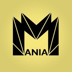 MANIA