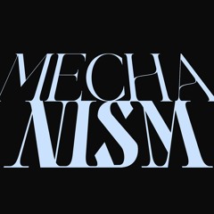 MECHANISM