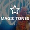 MAGIC TONES