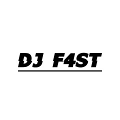 DJ F4ST