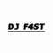 DJ F4ST