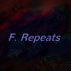 F. Repeats