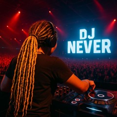 DJ Never
