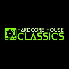Hardcore House Classics